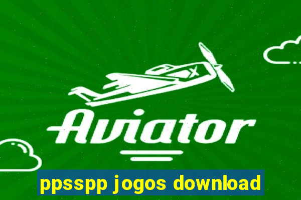 ppsspp jogos download